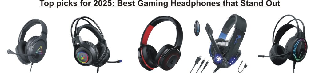 Top picks of Gaming Headphones for 2025