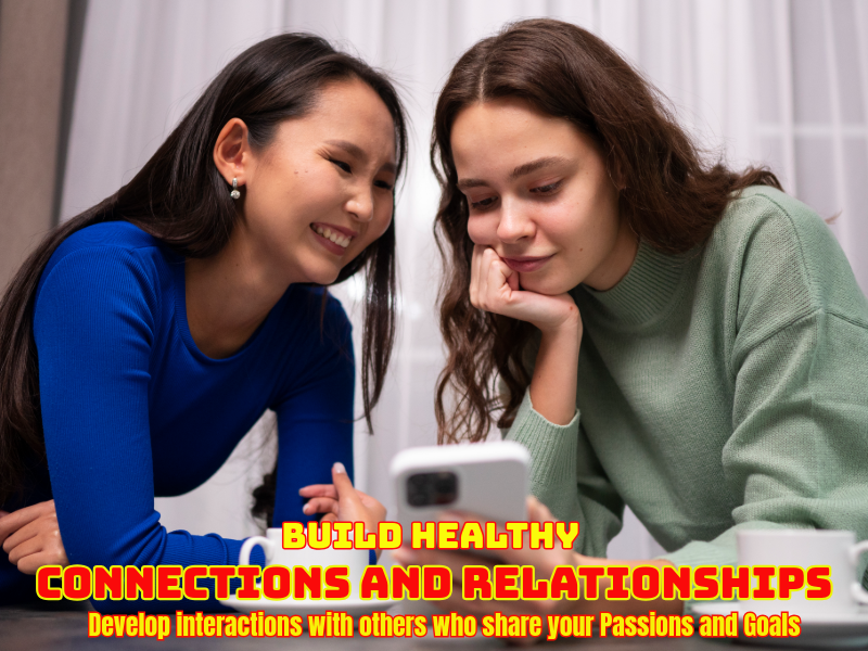 Build Healthy Connections and Relationships
