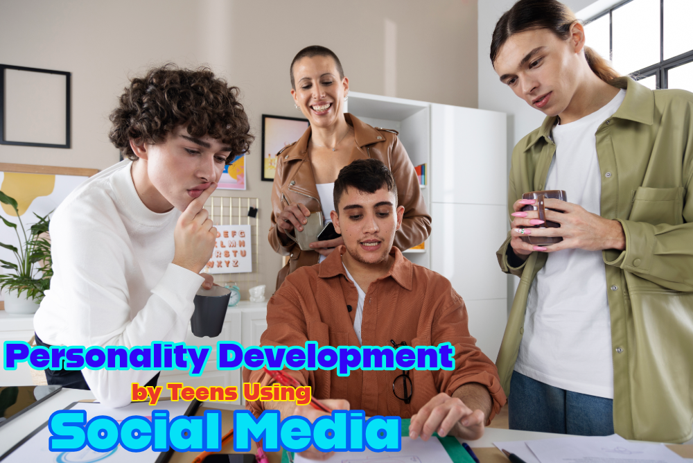 Personality Development by Teens using Social Media