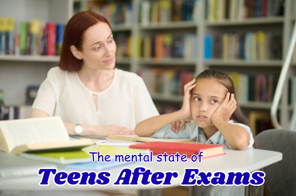 The mental state of Teens After Exams
