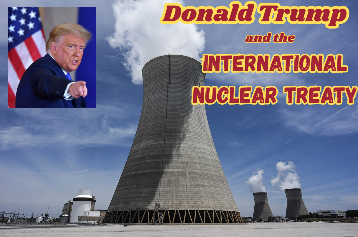 Donald Trump and the International Nuclear Treaty